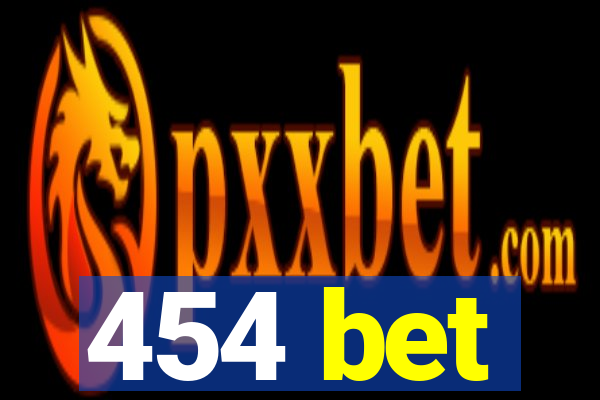 454 bet